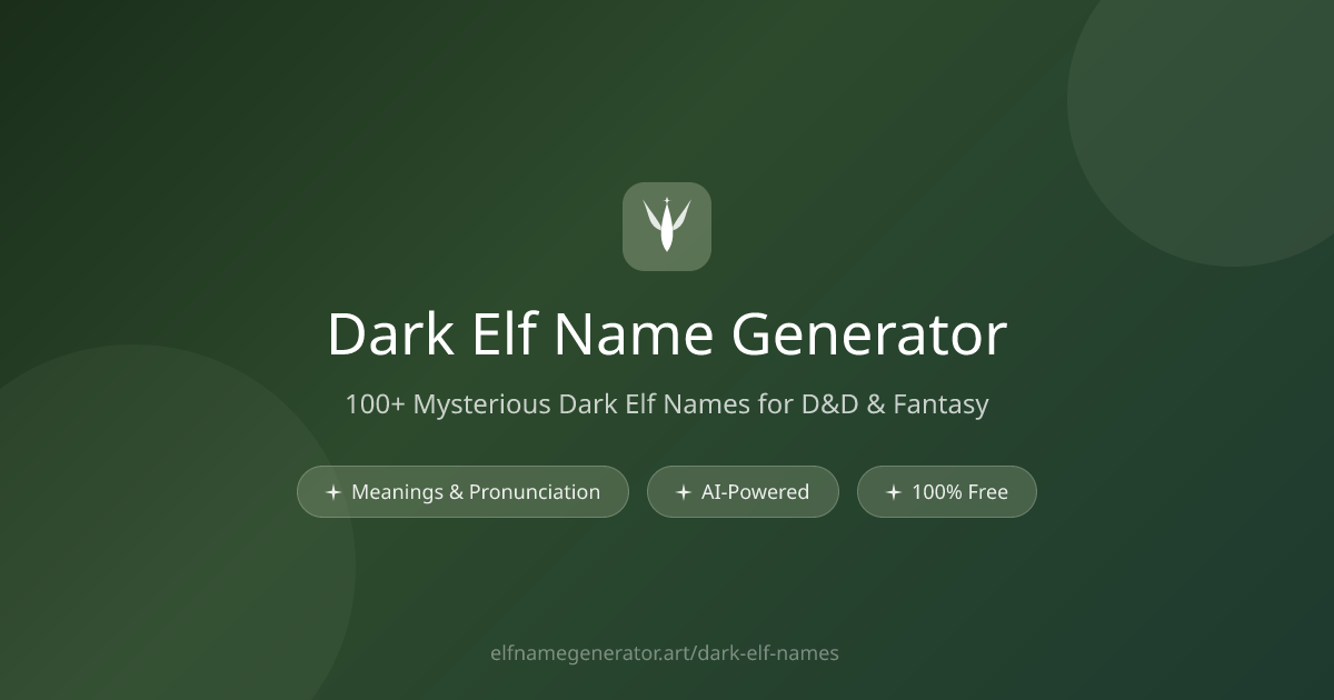 Dark Elf Name Generator | 100+ Drow & Dunmer Names